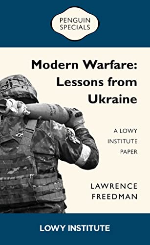 Modern Warfare: Lessons from Ukraine (Penguin Specials: Lowy Institute Paper)